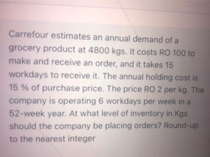 Carrefour estimates an annual demand of a grocery