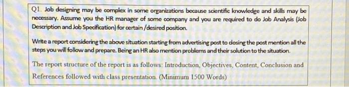 Q1. Job designing may be complex in some