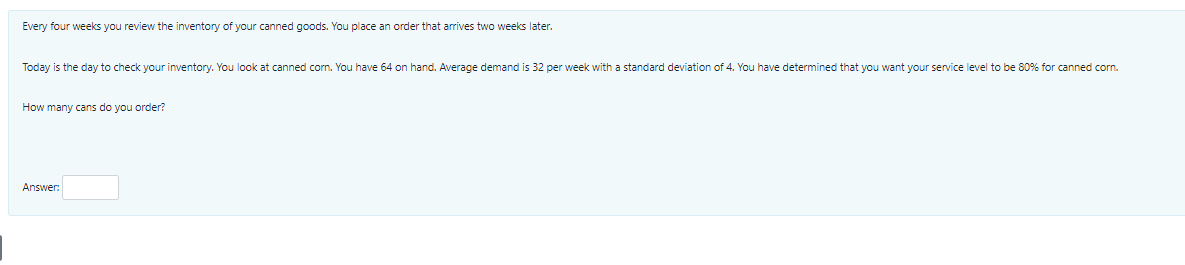 Every four weeks you review the inventory of your