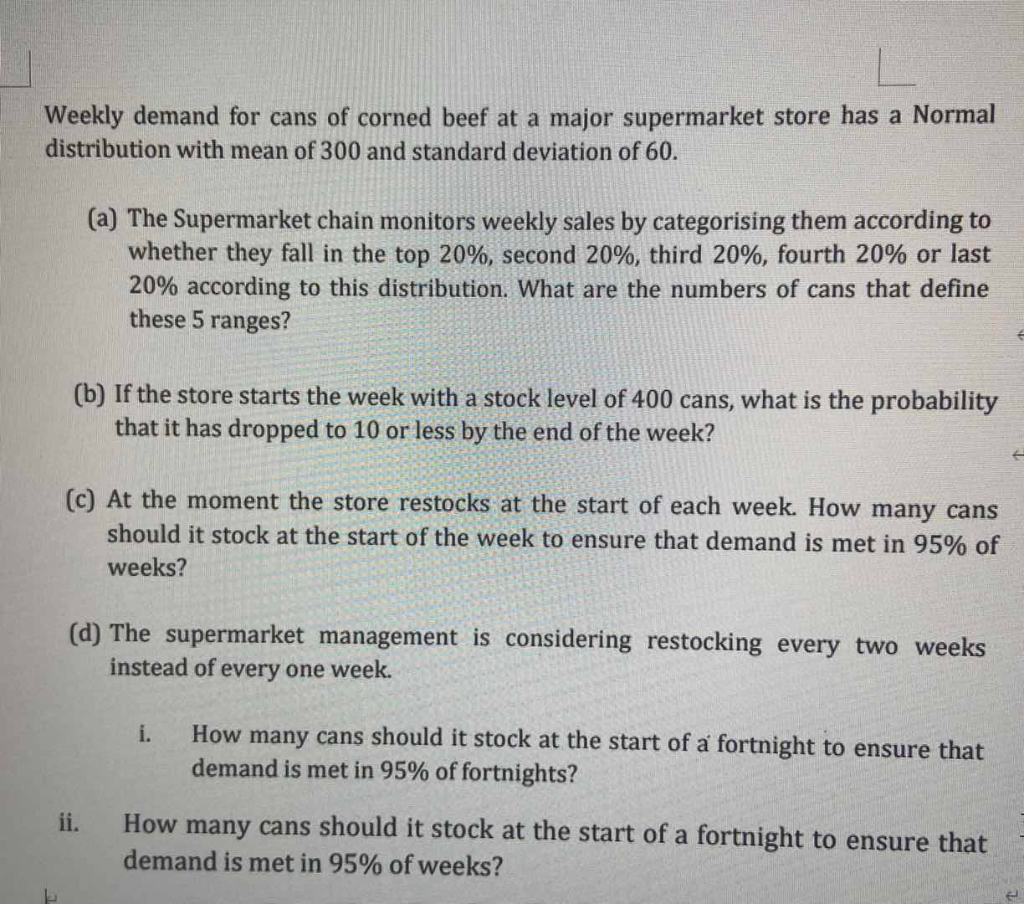 L Weekly demand for cans of corned beef at a