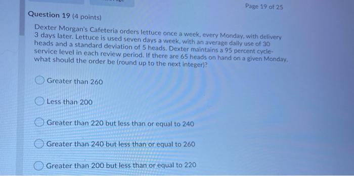 Page 19 of 25 Question 19 (4 points) Dexter