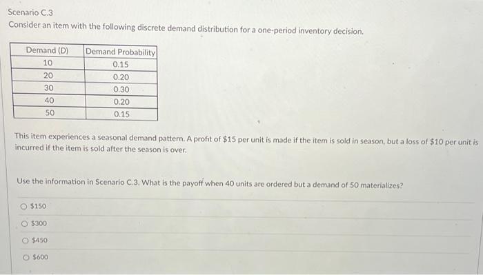 Scenario C.3 Consider an item with the following