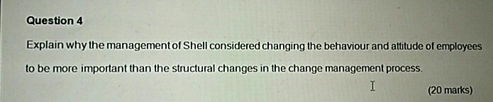 Question 4 Explain why the management of Shell