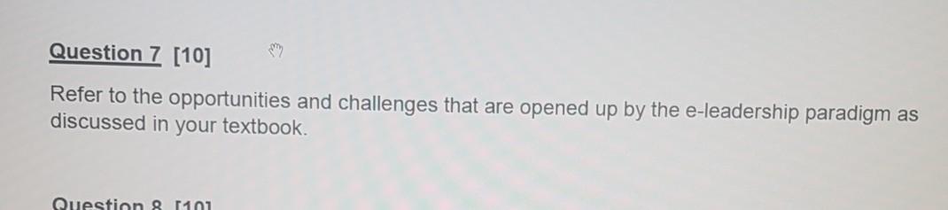 Question 7 [10] Refer to the opportunities and