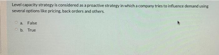 Level capacity strategy is considered as a