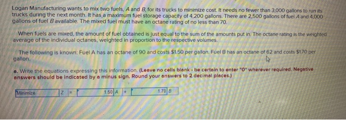 Logan Manufacturing wants to mix two fuels, A and