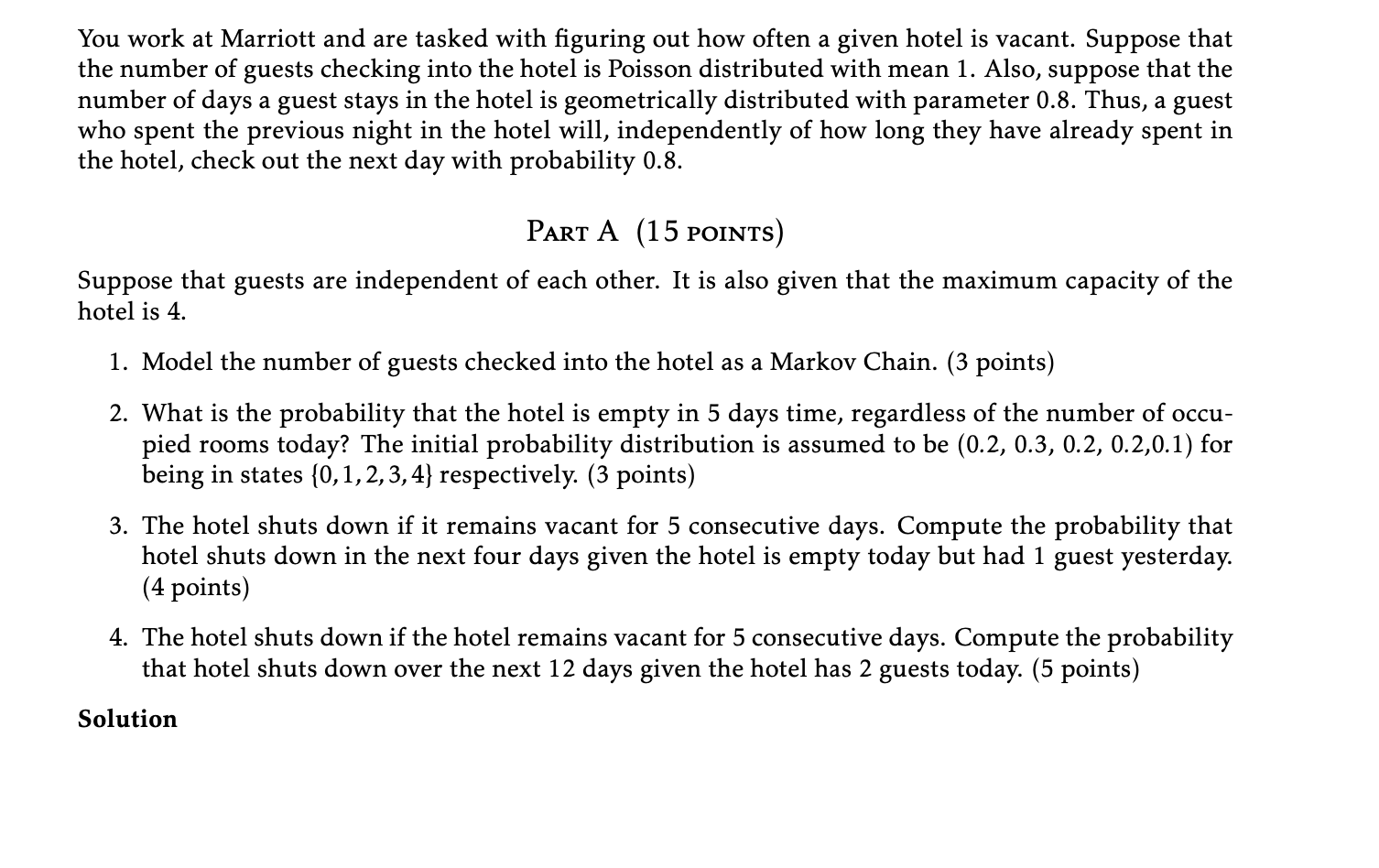 You work at Marriott and are tasked with figuring