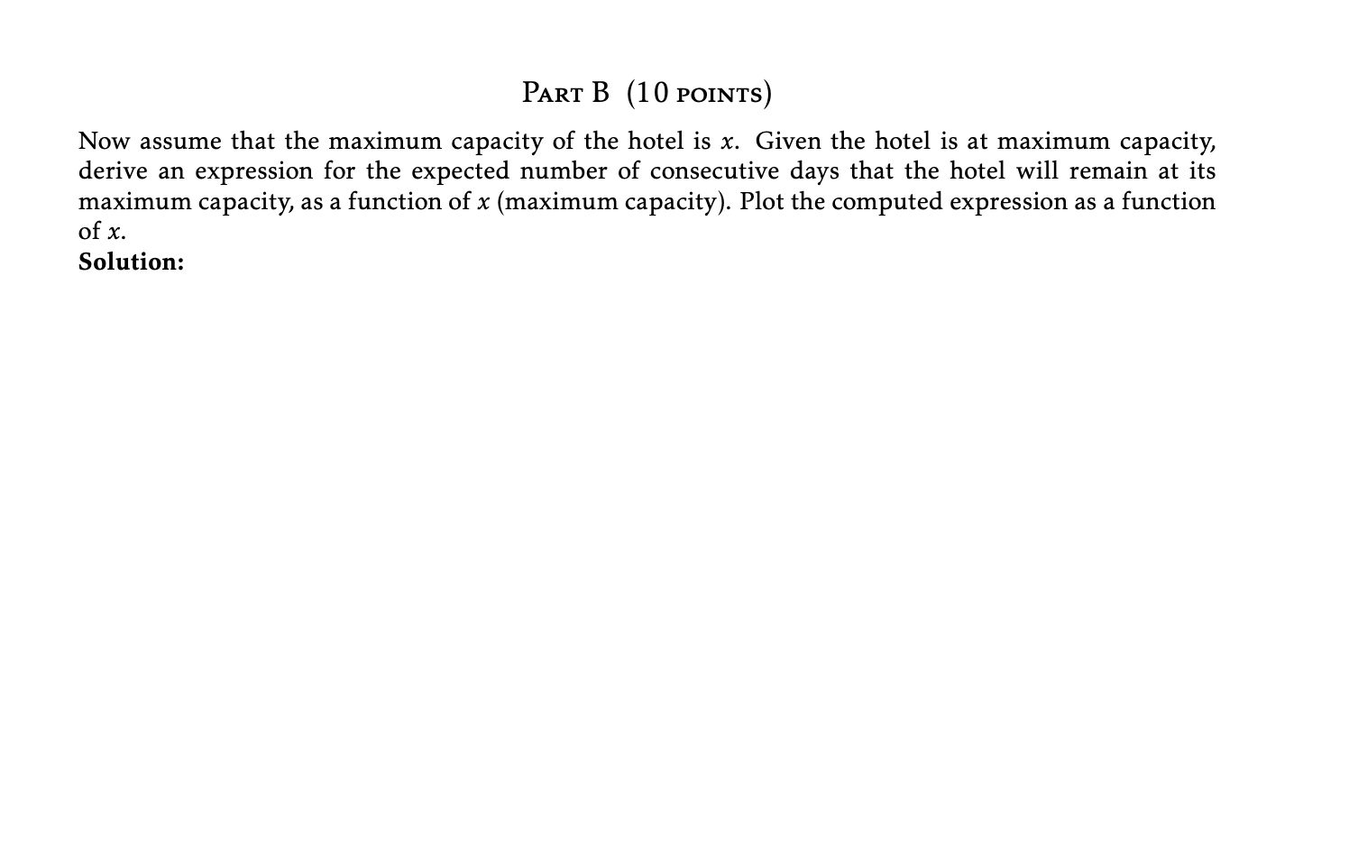 You work at Marriott and are tasked with figuring