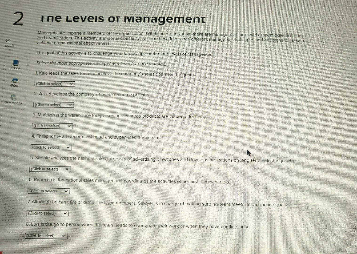 2 ine Levels of Management Managers are important