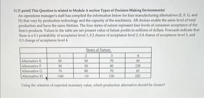 6) [1 point] This Question is related to Module A