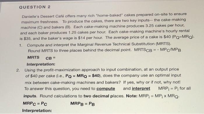 QUESTION 2 Danielle's Dessert Caf offers many