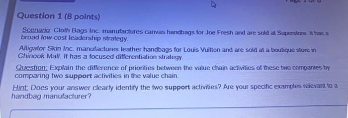 Question 1 (8 points) Scenario: Cloth Bags Inc.