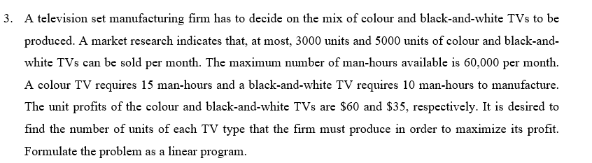 3. A television set manufacturing firm has to