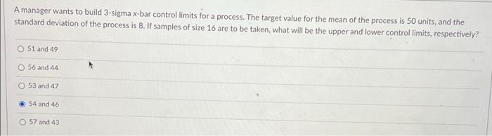 A manager wants to build 3-sigma x-bar control