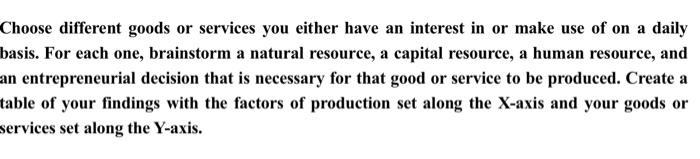 Choose different goods or services you either