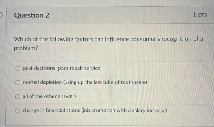 Question 2 1 pts Which of the following factors
