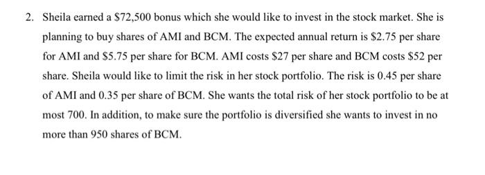 2. Sheila earned a $72,500 bonus which she would