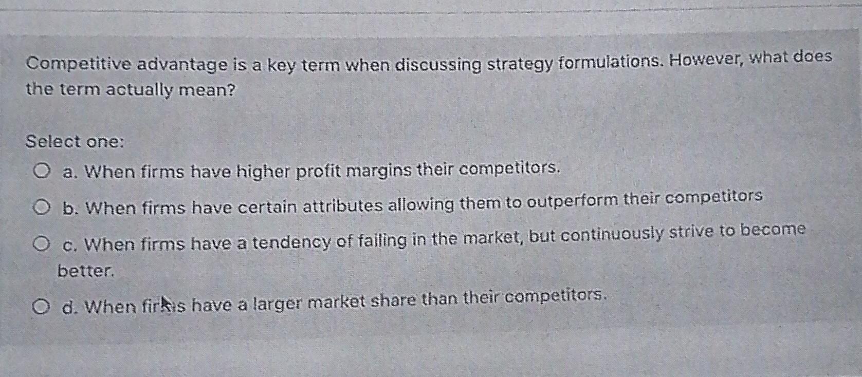 Competitive advantage is a key term when