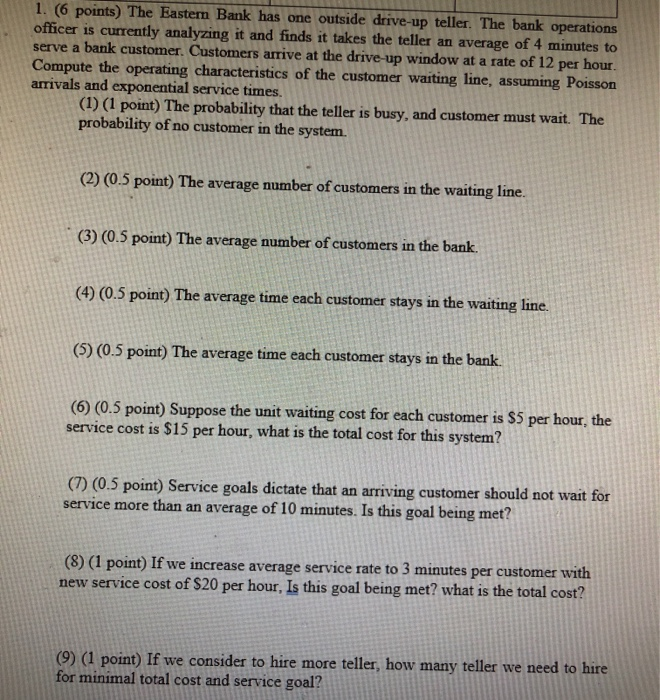 1. (6 points) The Eastern Bank has one outside