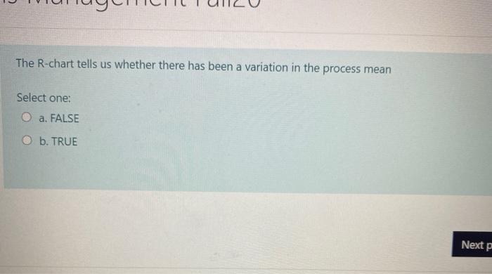 The R-chart tells us whether there has been a