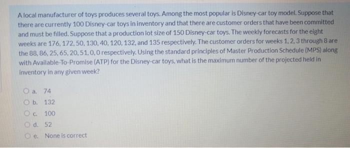 A local manufacturer of toys produces several