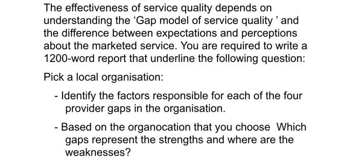 The effectiveness of service quality depends on