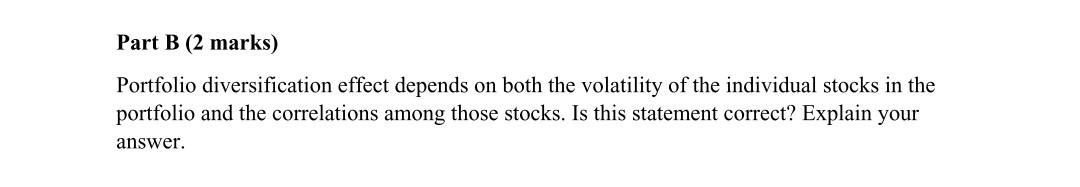 Part B (2 marks) Portfolio diversification effect