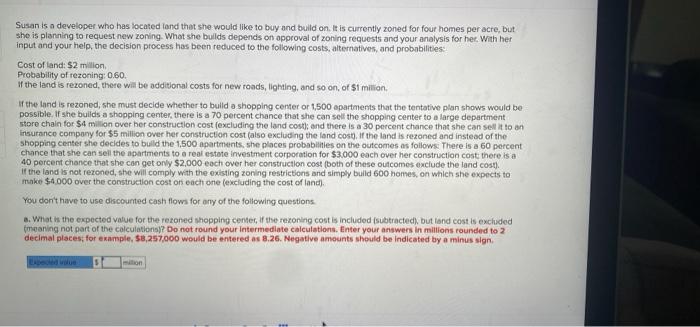 Susan is a developer who has located and that she