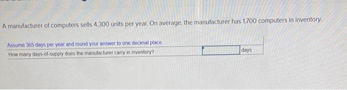 A manufacturer of computers sells 4,300 units per
