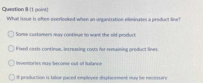 Question 8 (1 point) What issue is often
