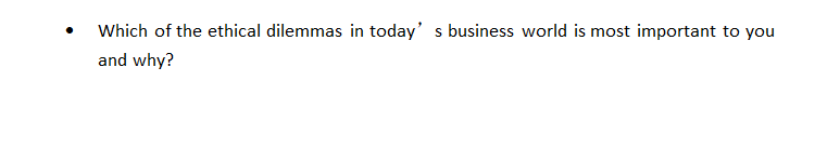 Which of the ethical dilemmas in today' s