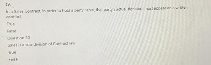 19. In a Sales Contract, in order to hold a party