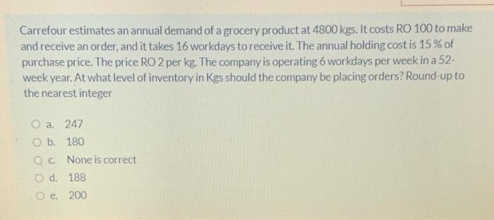 Carrefour estimates an annual demand of a grocery