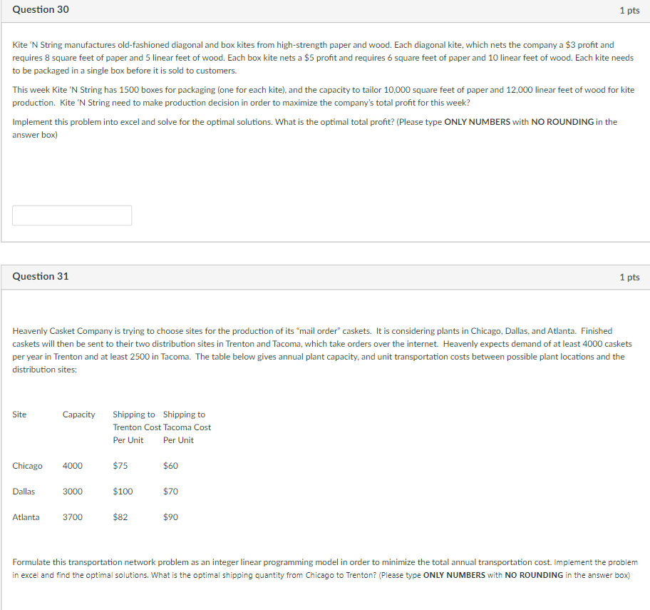 Question 30 1 pts Kite 'N String manufactures