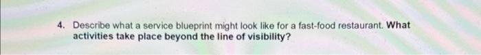 4. Describe what a service blueprint might look