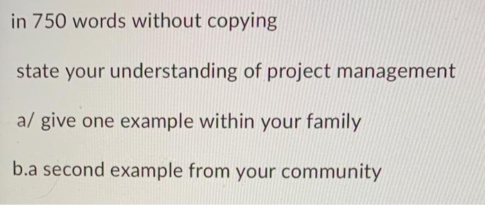 in 750 words without copying state your