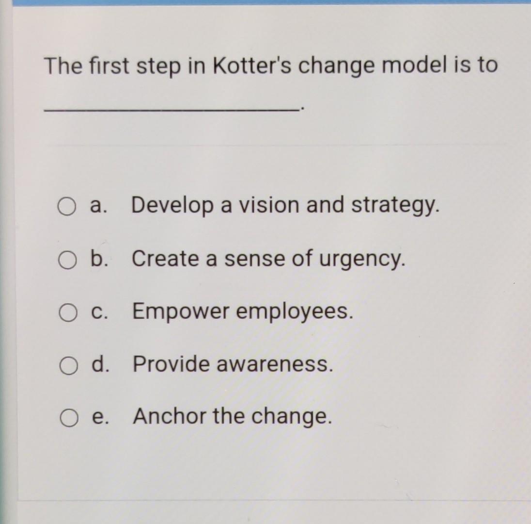 According to Kurt Lewin's model of change