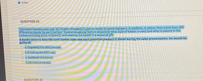 False QUESTION 25 Clearwater Hampers has over 60