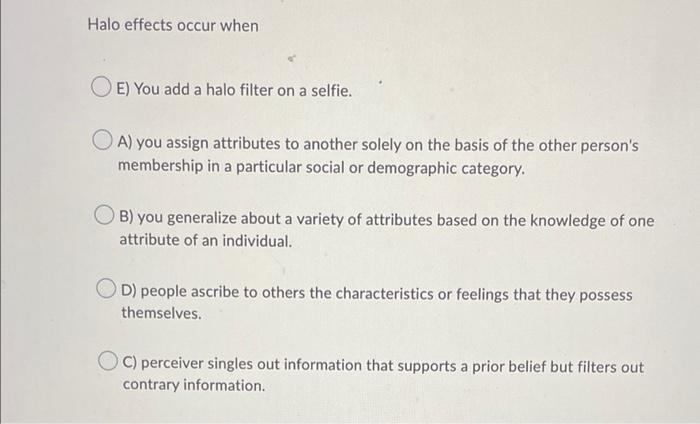 Halo effects occur when E) You add a halo filter