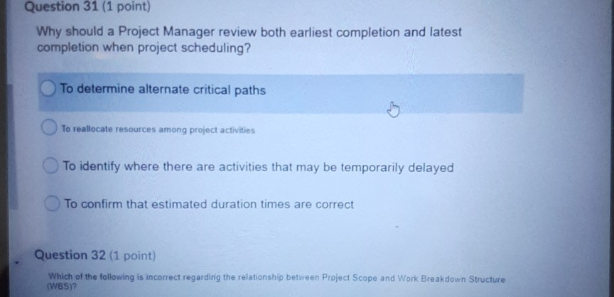 Question 31 (1 point) Why should a Project