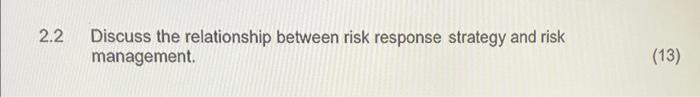 2.2 Discuss the relationship between risk