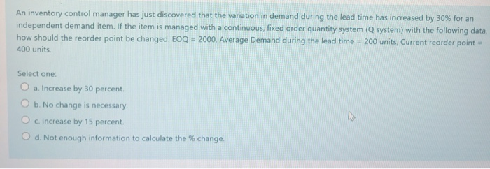 An inventory control manager has just discovered