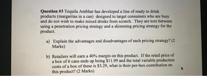 b.) please Question #3 Tequila Ambhar has