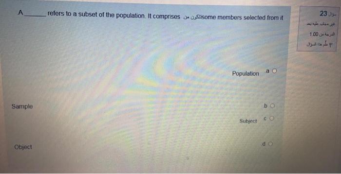 A refers to a subset of the population. It