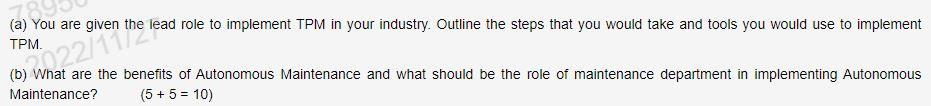 (a) You are given the lead role to implement TPM