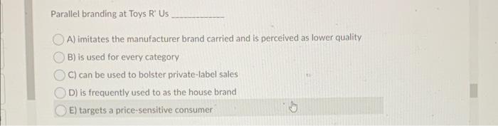 Parallel branding at Toys R Us A) imitates the