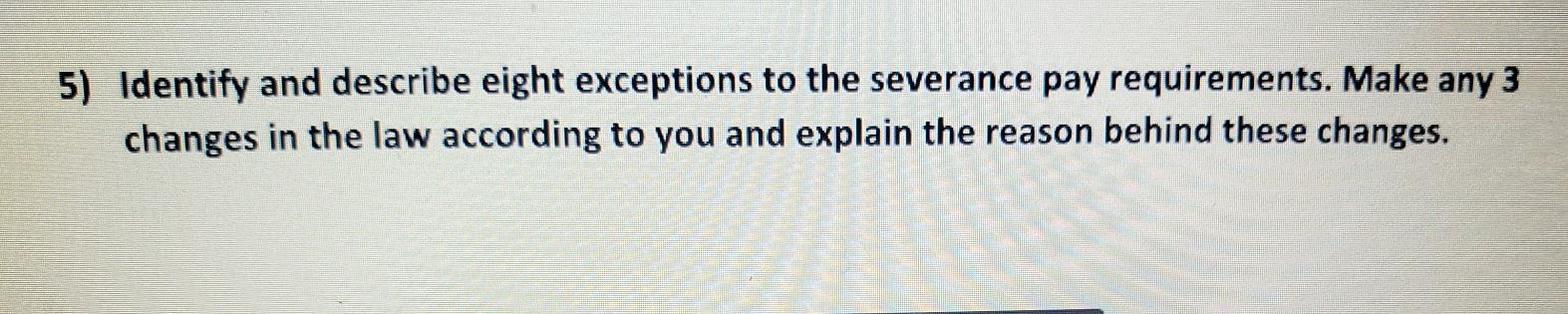 5) Identify and describe eight exceptions to the