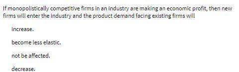 If monopolistically competitive firms in an