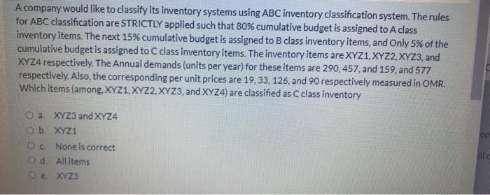 A company would like to classify its inventory