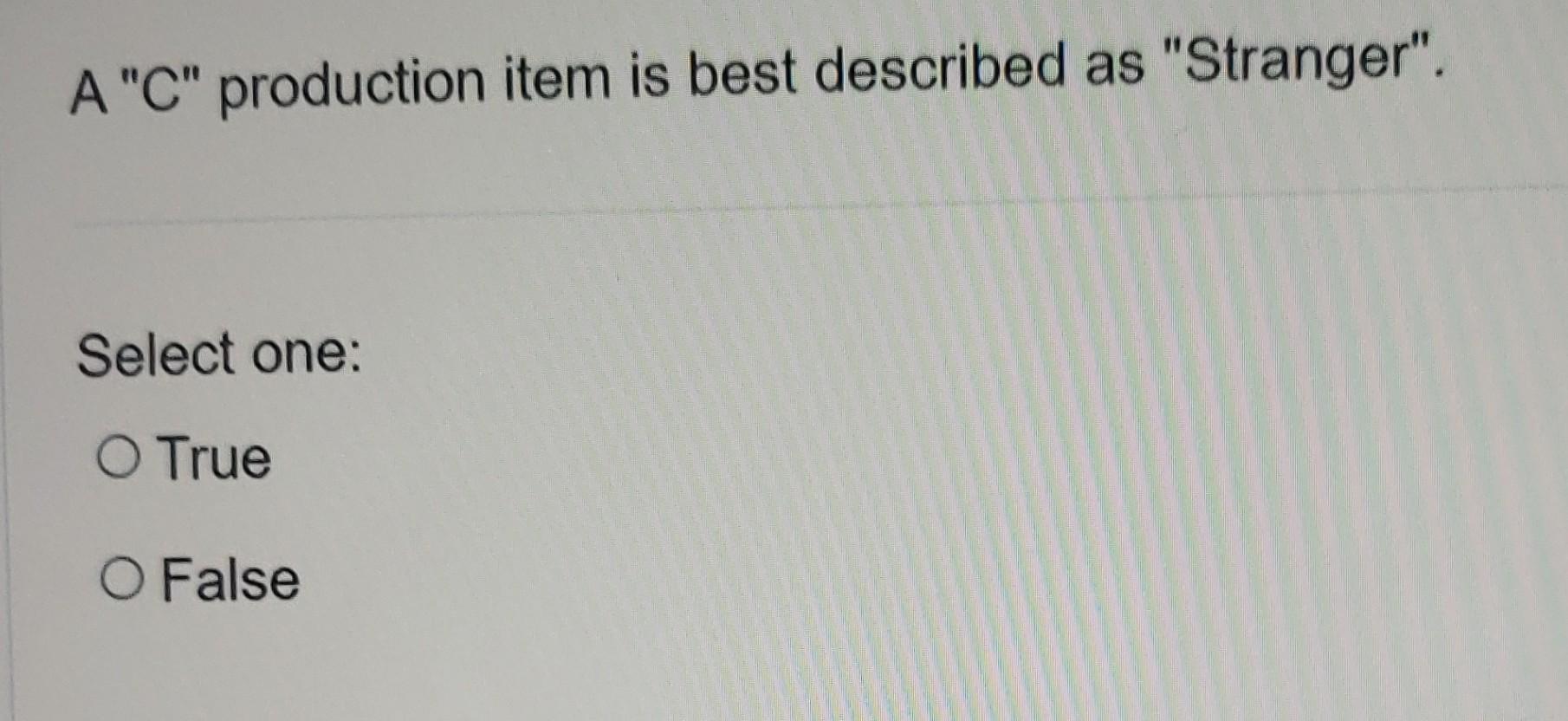 An "A" production item is best described as a